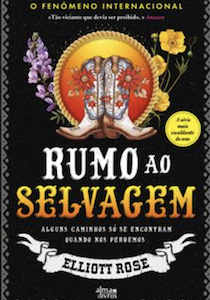 Rumo ao Selvagem -  Elliott Rose