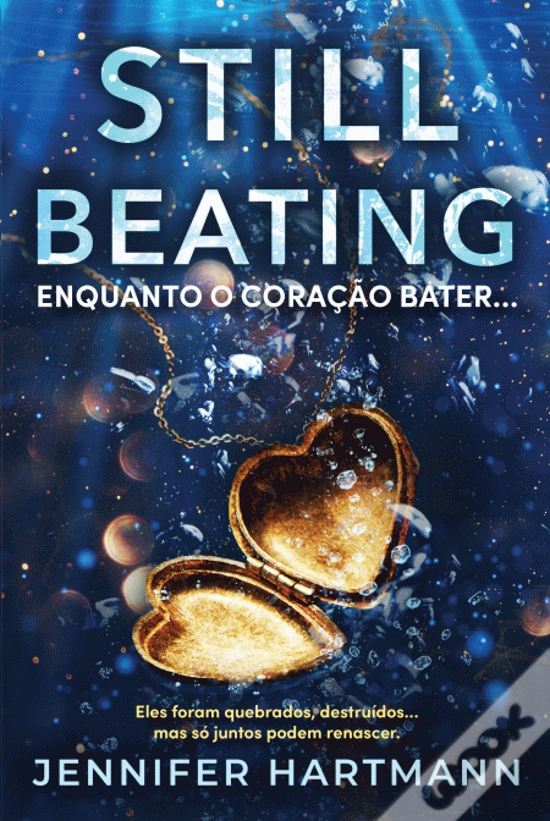 Still Beating, Enquanto o Coração Bater -Jennifer Hartmann