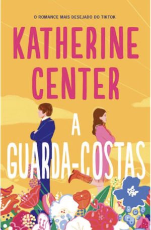 Capa do livro A Guarda-Costas, de Katherine Center